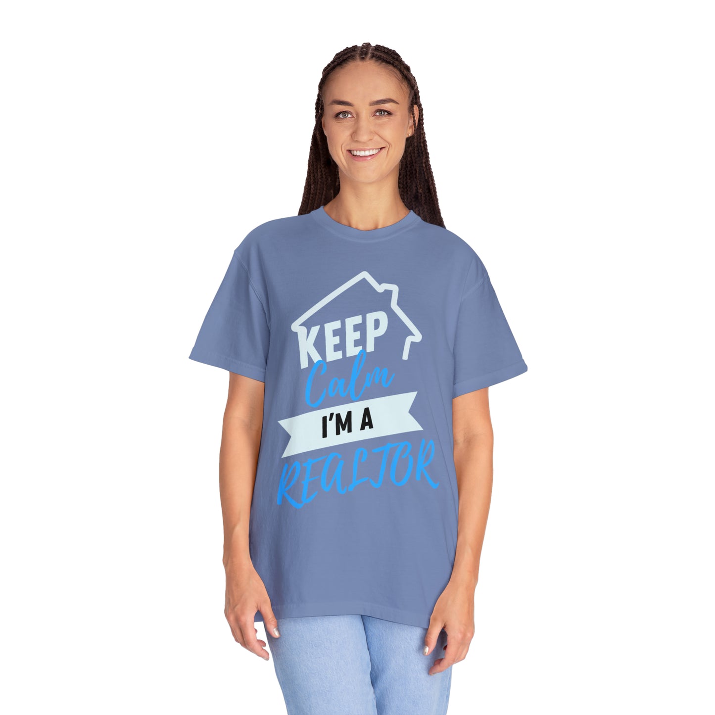 Keep calm I'm a Realtor Unisex Garment-Dyed T-shirt