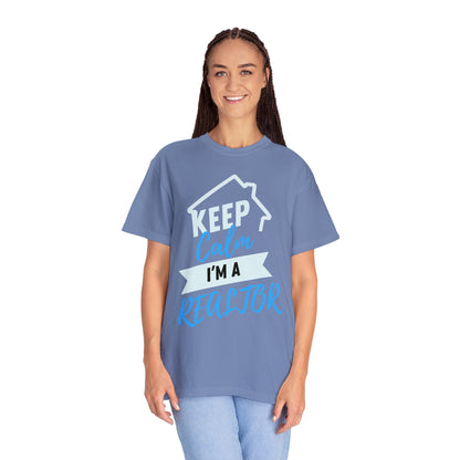Keep calm I'm a Realtor Unisex Garment-Dyed T-shirt