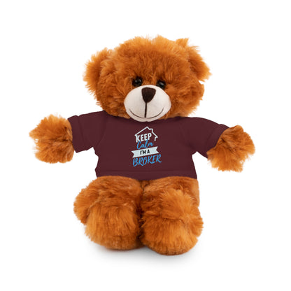 Keep Calm I'm A Broker Stuffed Animals with Tee