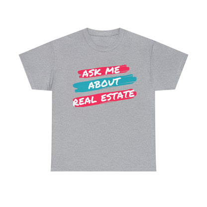 Ask me about Real Estate Unisex Heavy Cotton Tee