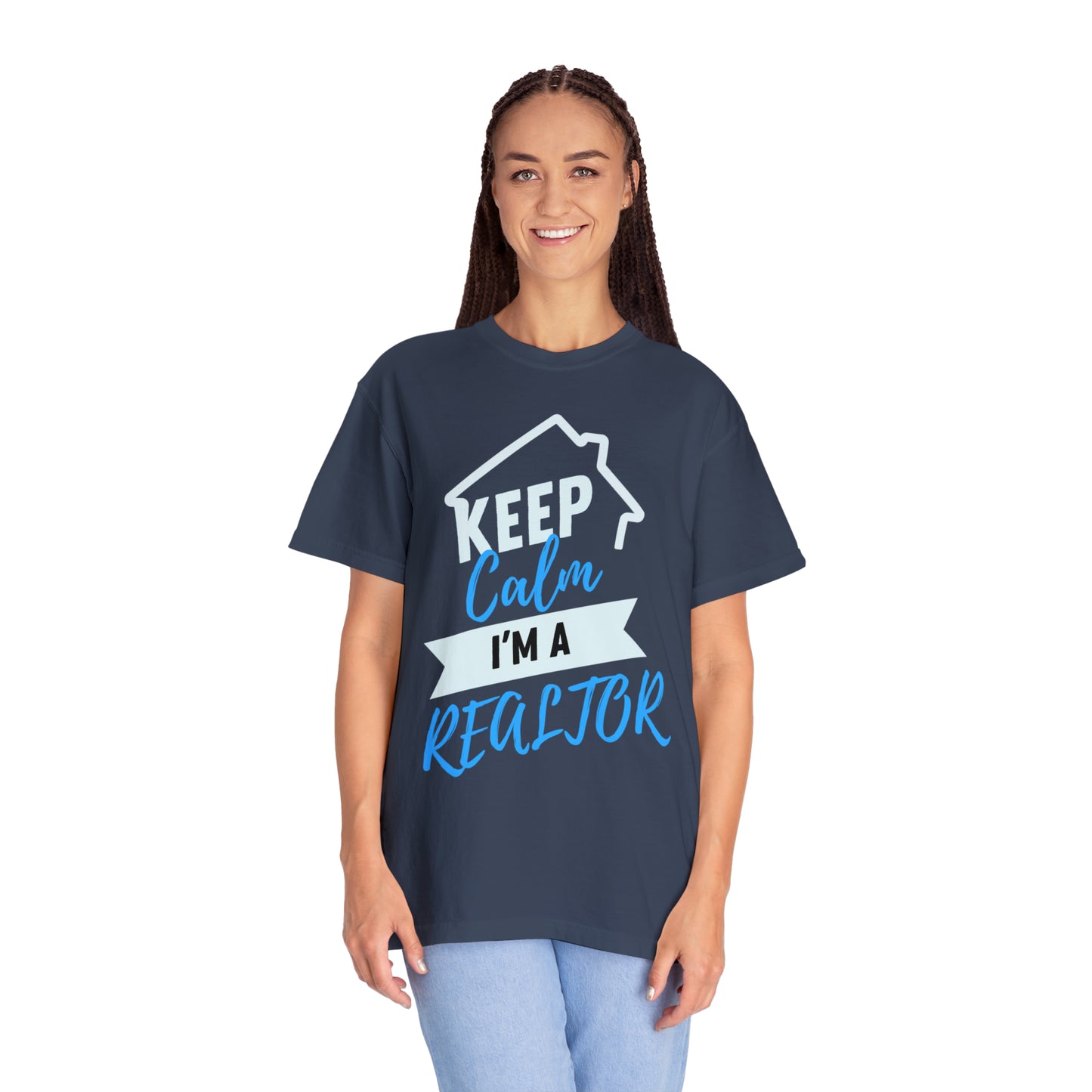 Keep calm I'm a Realtor Unisex Garment-Dyed T-shirt