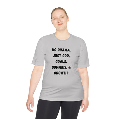 No drama. Just God, Goals, Gummies, & Growth  Unisex Moisture Wicking Tee