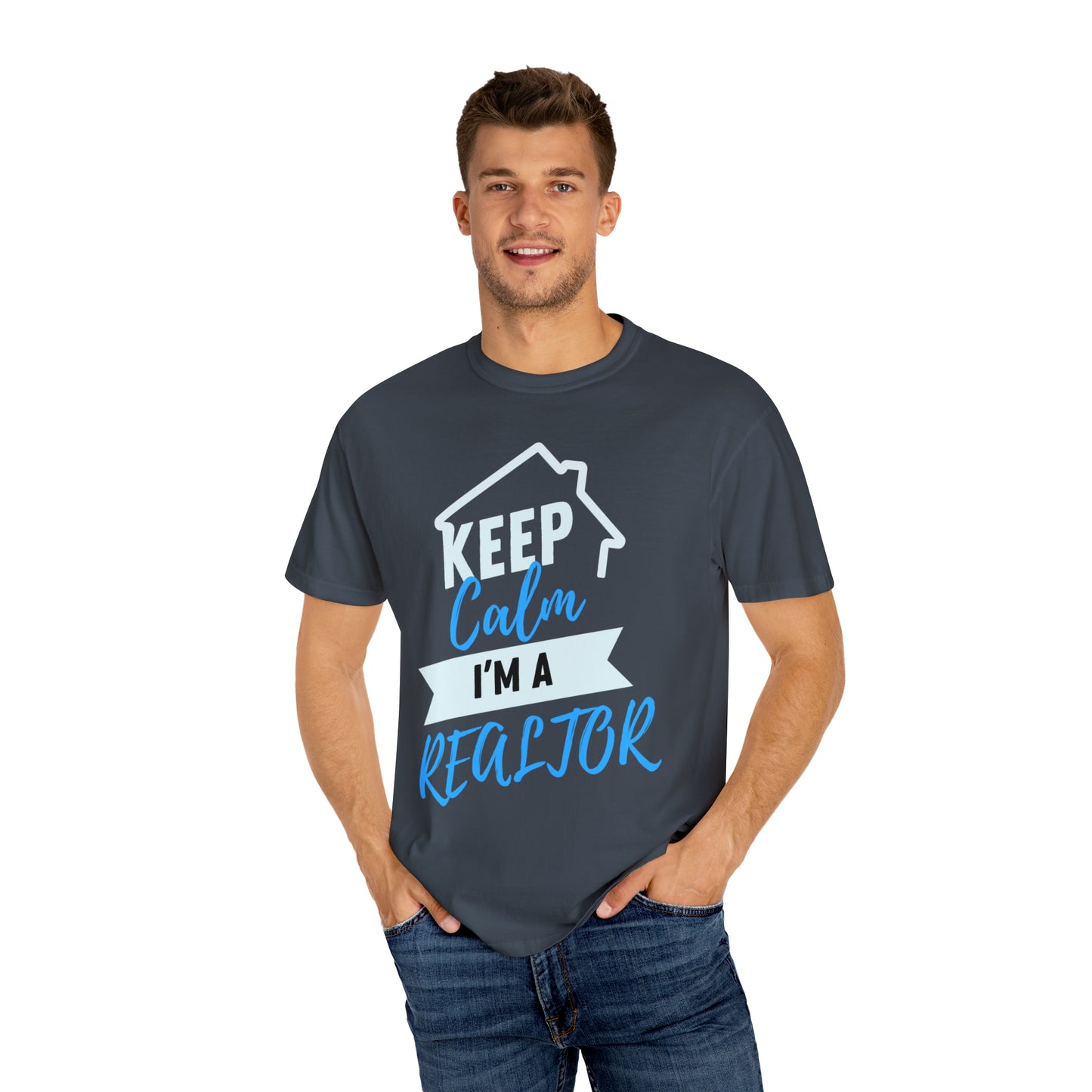 Keep calm I'm a Realtor Unisex Garment-Dyed T-shirt