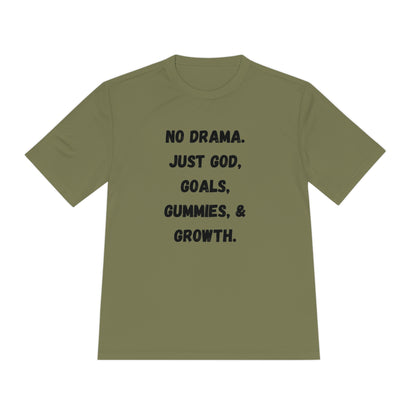 No drama. Just God, Goals, Gummies, & Growth  Unisex Moisture Wicking Tee