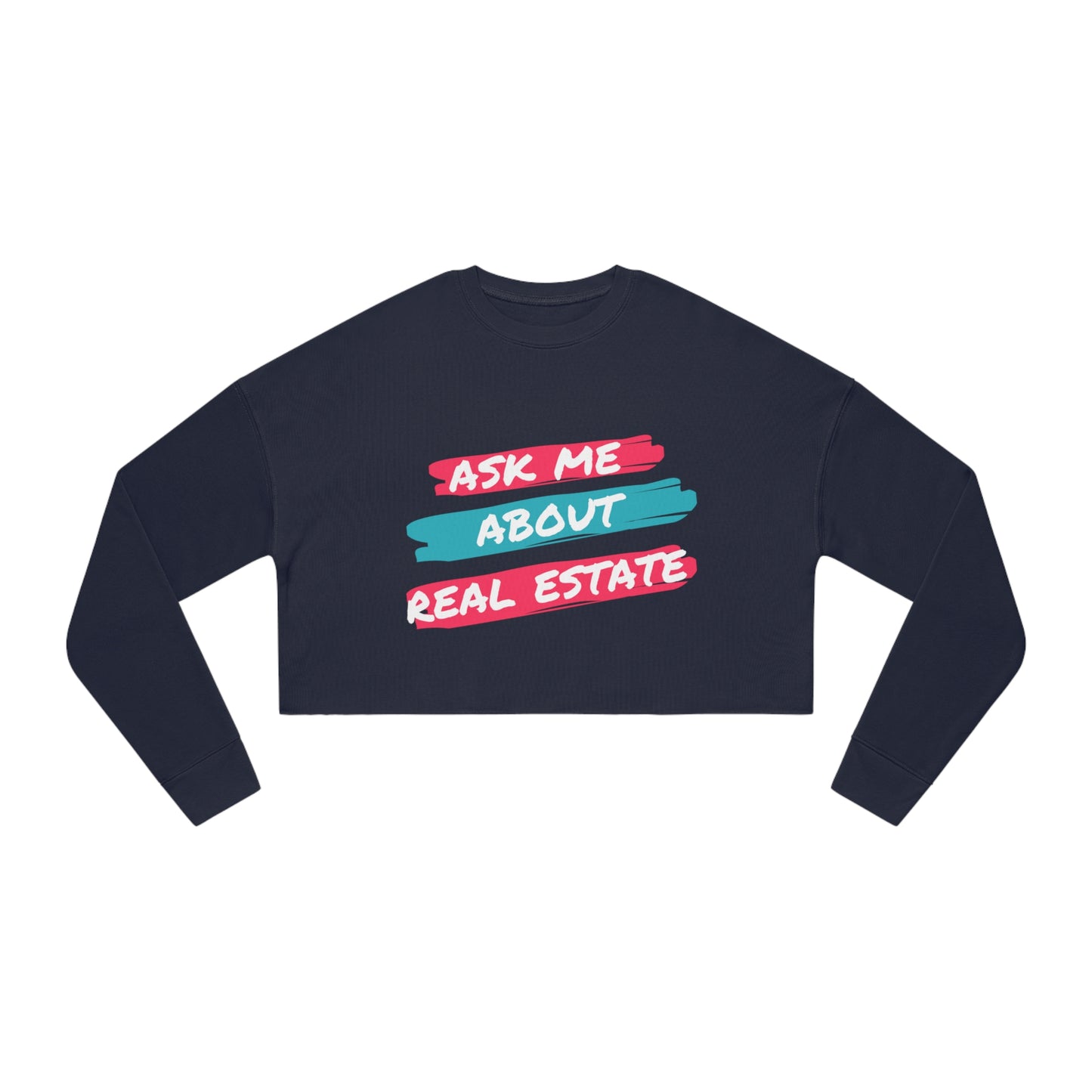 Ask me about Real Estate Women's Cropped Sweatshirt