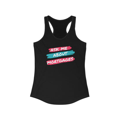 Ask me about Mortgages Women's Ideal Racerback Tank