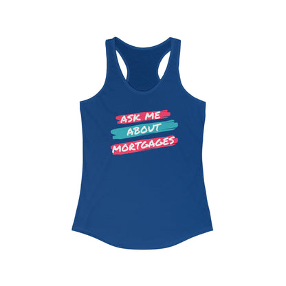 Ask me about Mortgages Women's Ideal Racerback Tank
