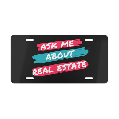 Ask me about Real Estate Vanity Plate