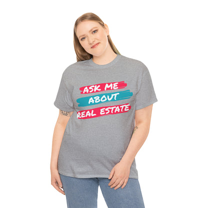 Ask me about Real Estate Unisex Heavy Cotton Tee