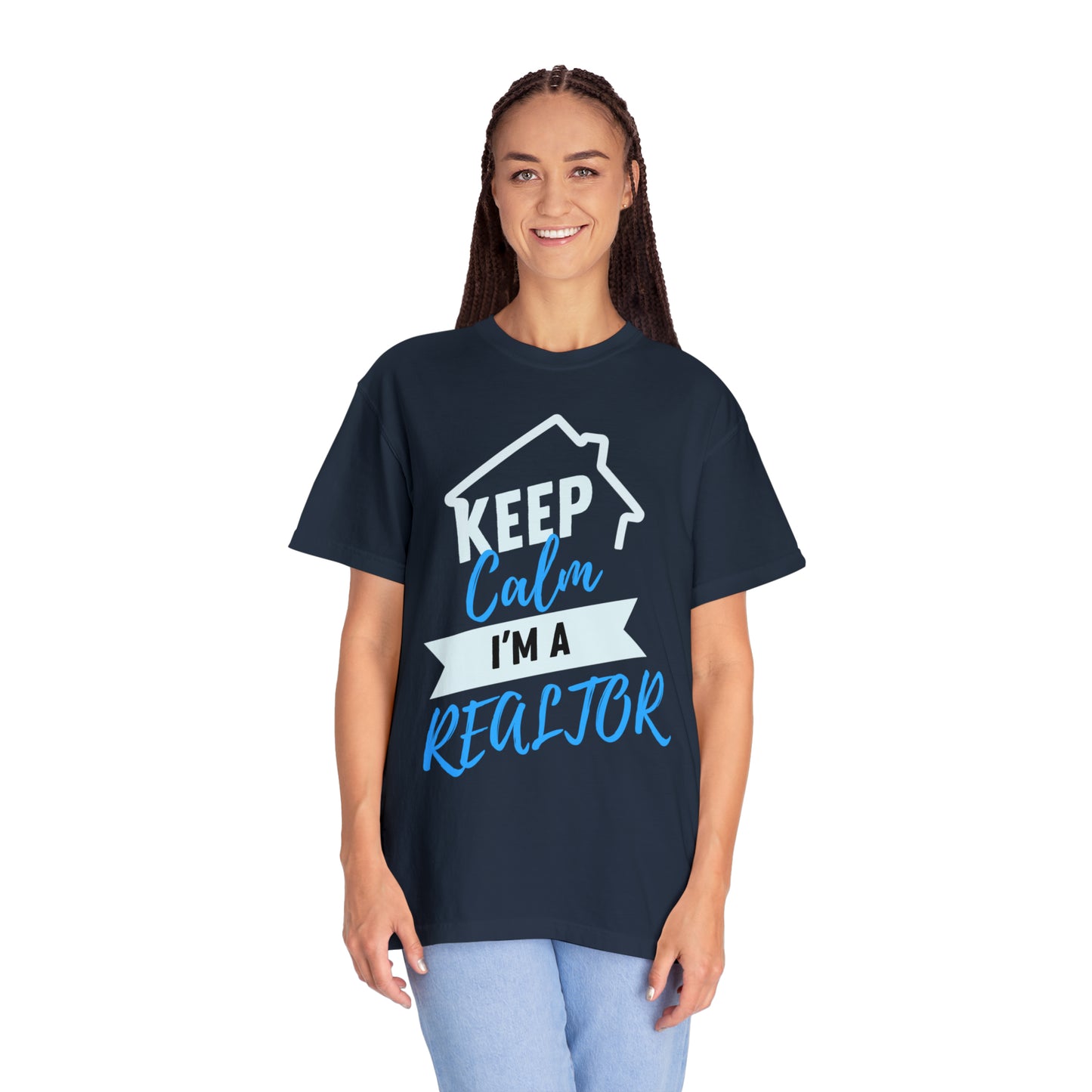 Keep calm I'm a Realtor Unisex Garment-Dyed T-shirt