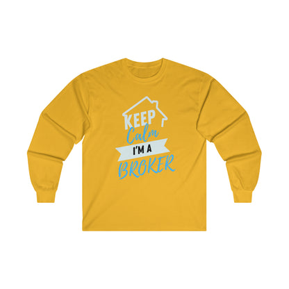 Keep Calm I'm a Broker Ultra Cotton Long Sleeve Tee