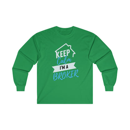Keep Calm I'm a Broker Ultra Cotton Long Sleeve Tee