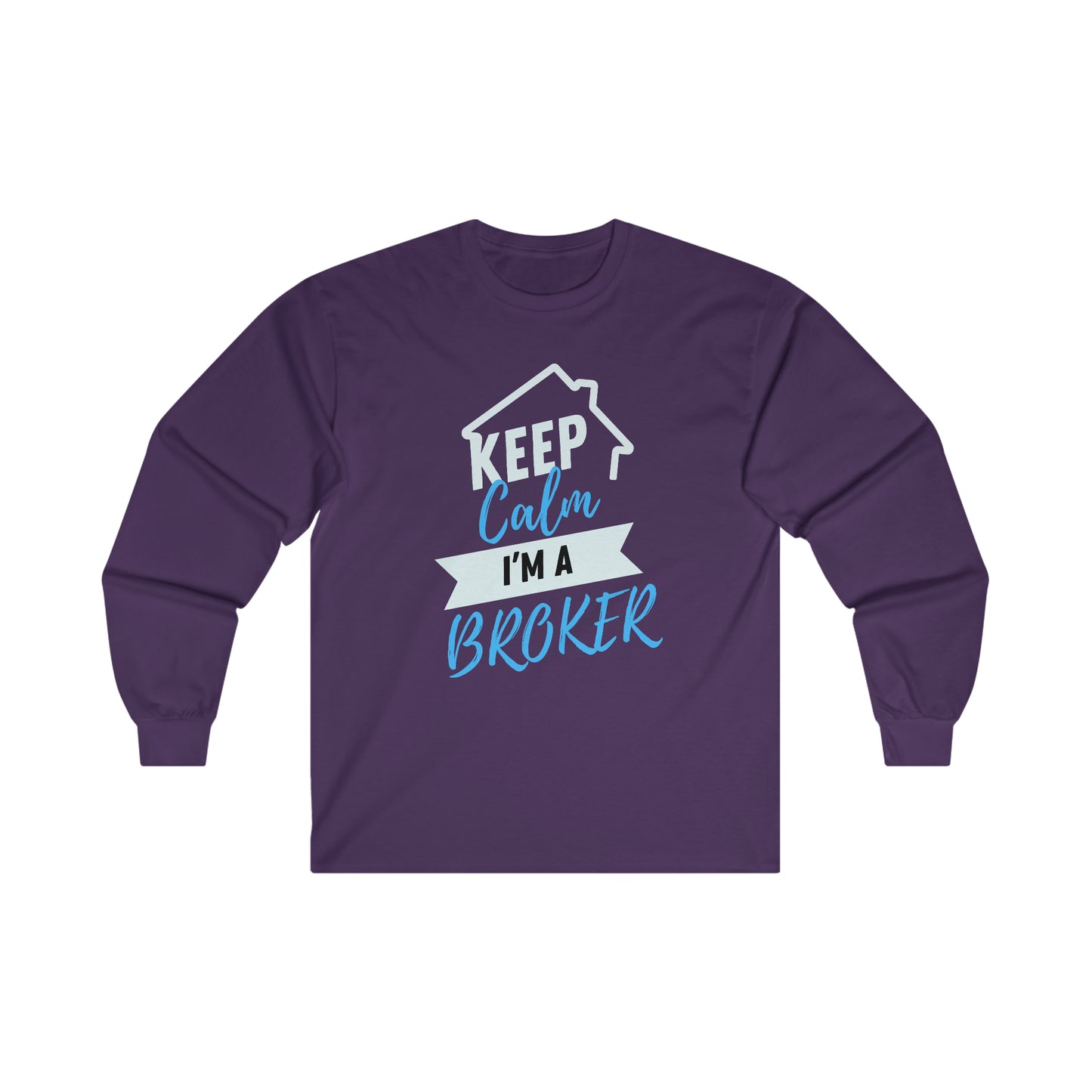 Keep Calm I'm a Broker Ultra Cotton Long Sleeve Tee