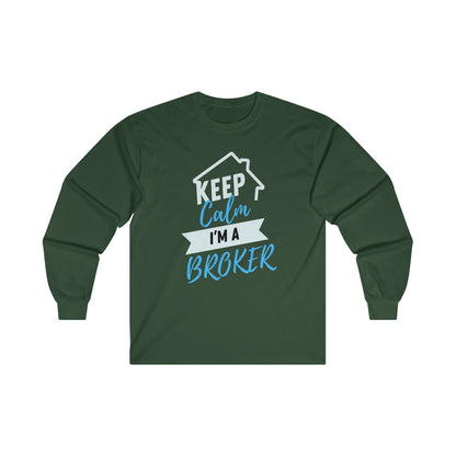 Keep Calm I'm a Broker Ultra Cotton Long Sleeve Tee