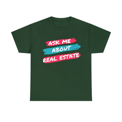 Ask me about Real Estate Unisex Heavy Cotton Tee