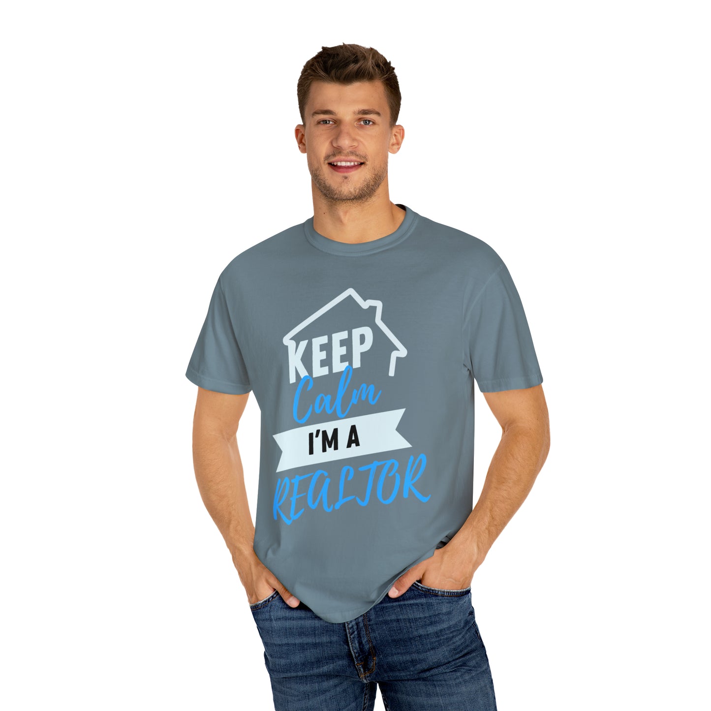 Keep calm I'm a Realtor Unisex Garment-Dyed T-shirt