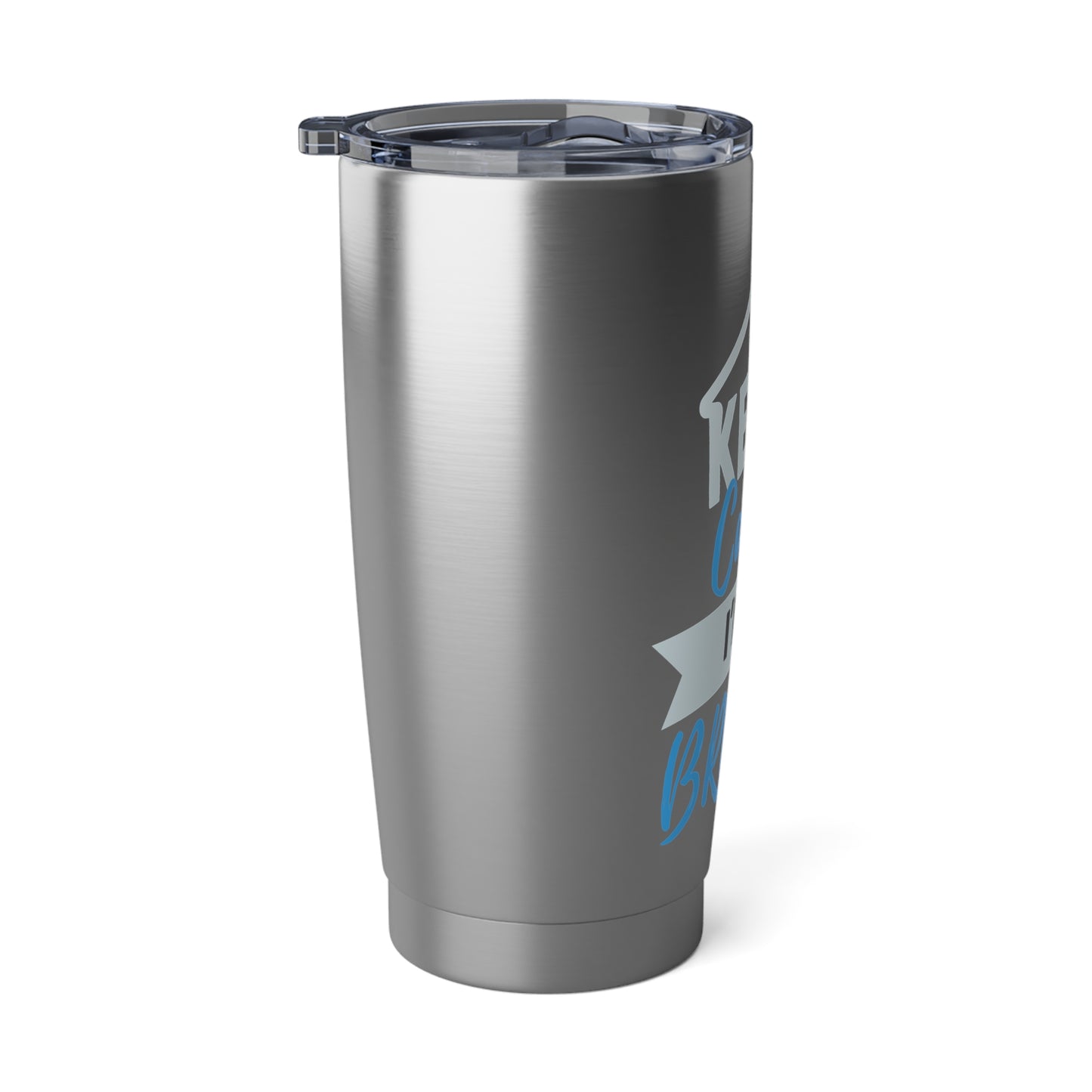 Keep Calm I'm A Broker Vagabond 20oz Tumbler