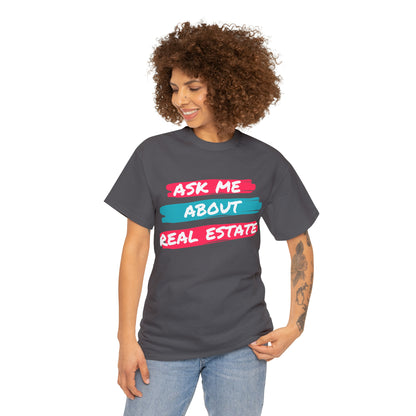 Ask me about Real Estate Unisex Heavy Cotton Tee