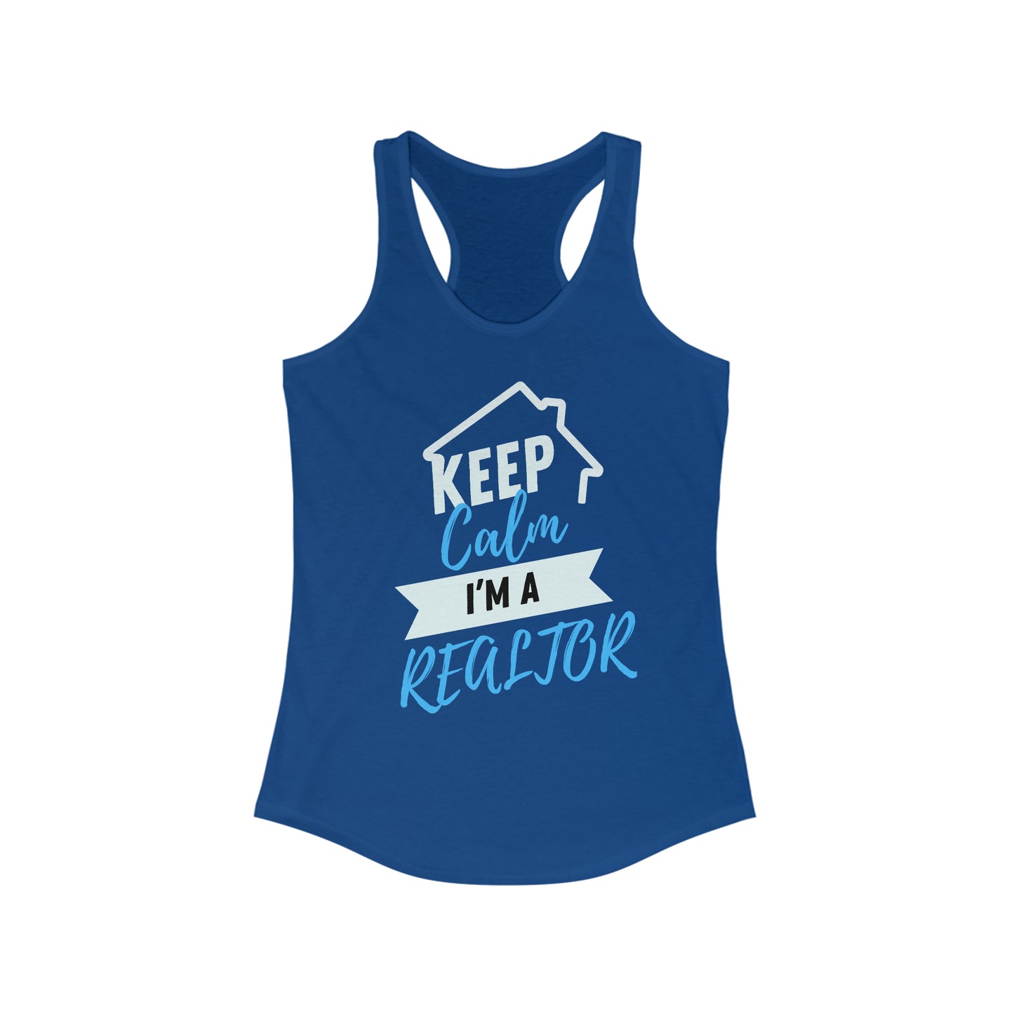 Keep Calm I’m a Realtor Women's Ideal Racerback Tank