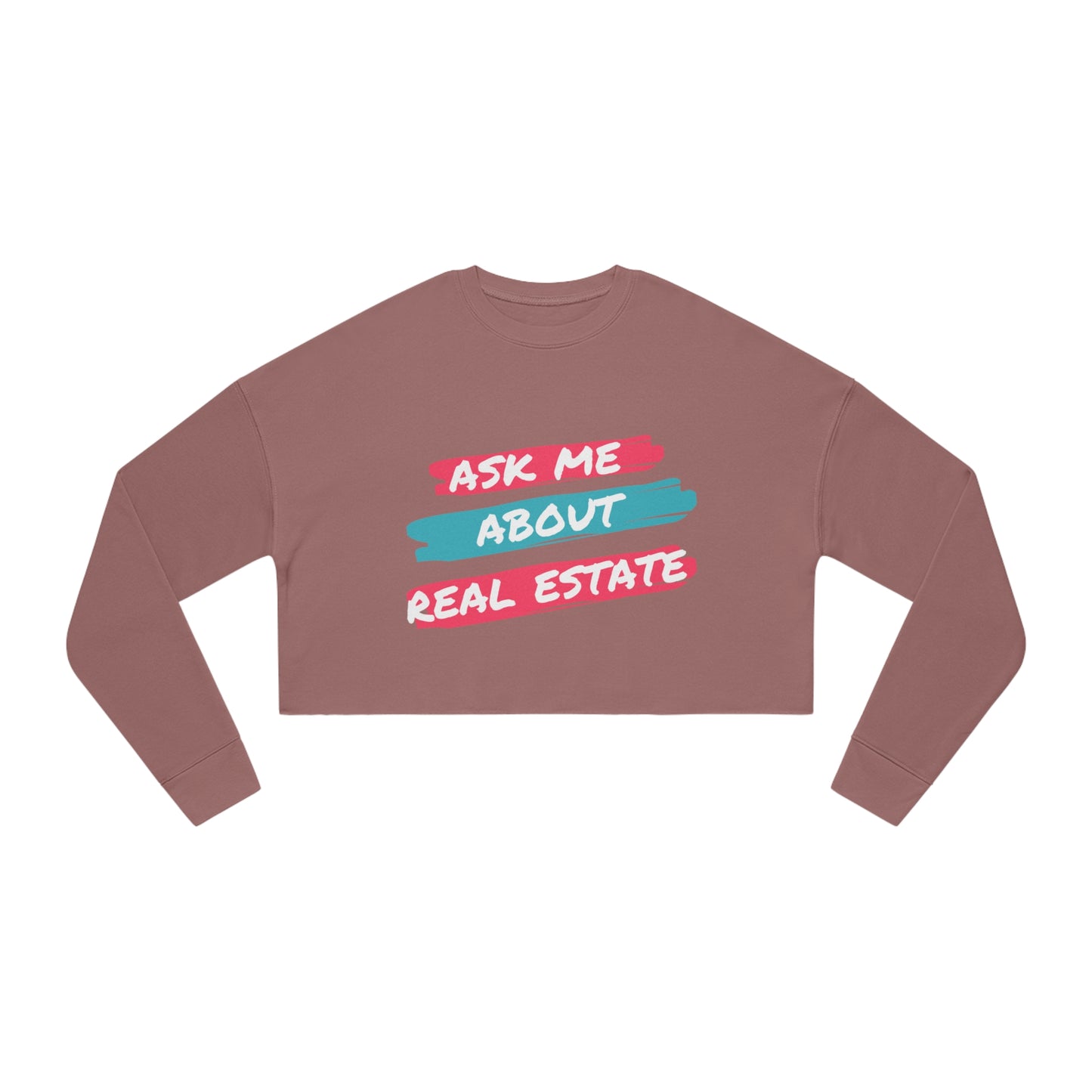 Ask me about Real Estate Women's Cropped Sweatshirt