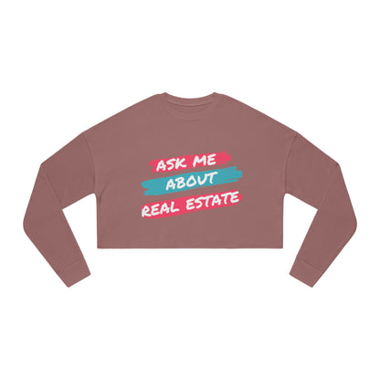 Ask me about Real Estate Women's Cropped Sweatshirt