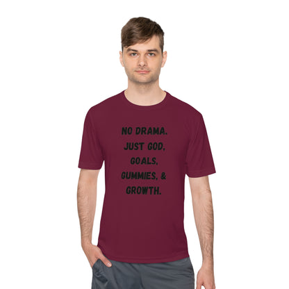 No drama. Just God, Goals, Gummies, & Growth  Unisex Moisture Wicking Tee