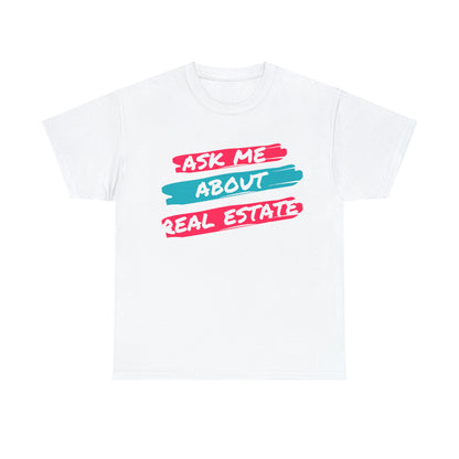Ask me about Real Estate Unisex Heavy Cotton Tee