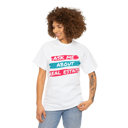 Ask me about Real Estate Unisex Heavy Cotton Tee