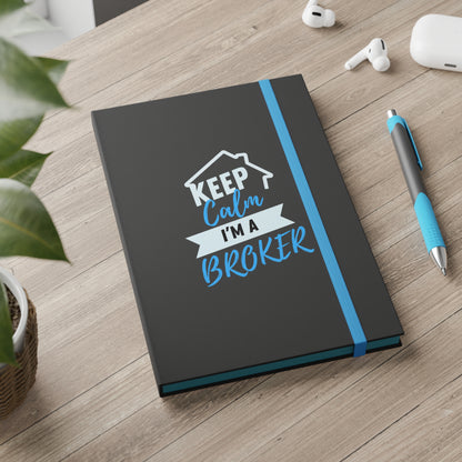 Keep Calm I'm a Broker Color Contrast Notebook - Ruled