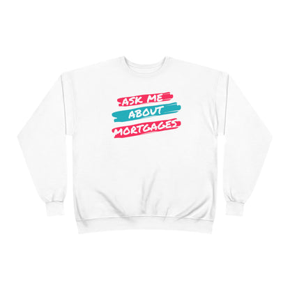 Ask me about Mortgages Unisex EcoSmart® Crewneck Sweatshirt