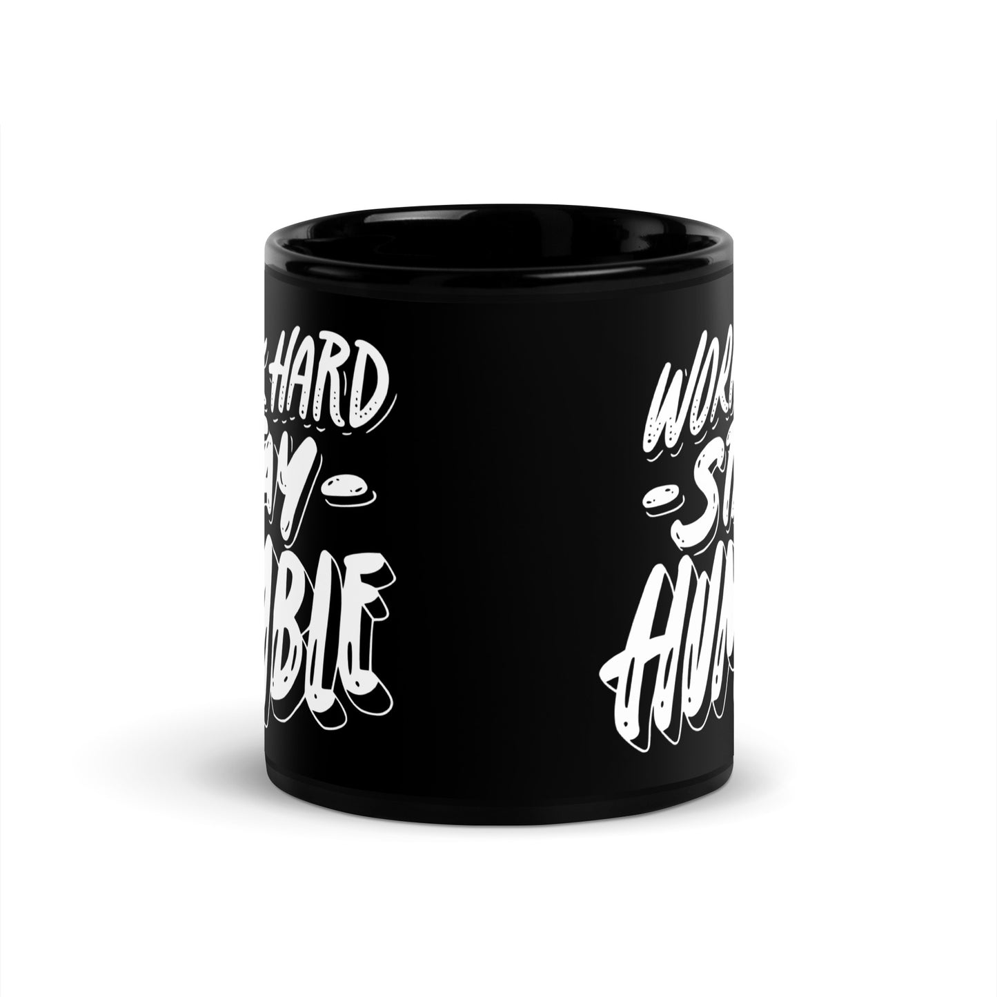 Work hard stay humble Black Glossy Mug