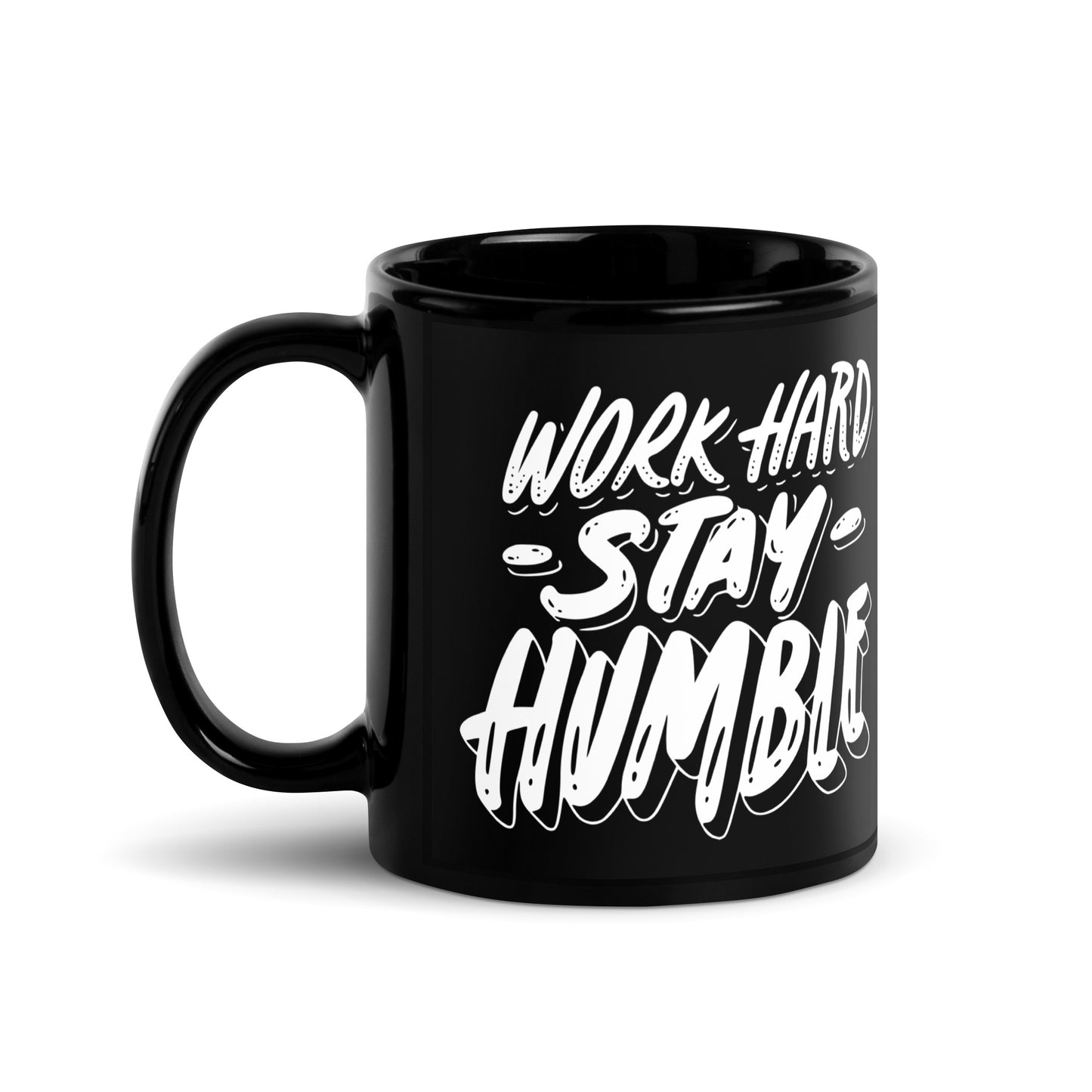 Work hard stay humble Black Glossy Mug