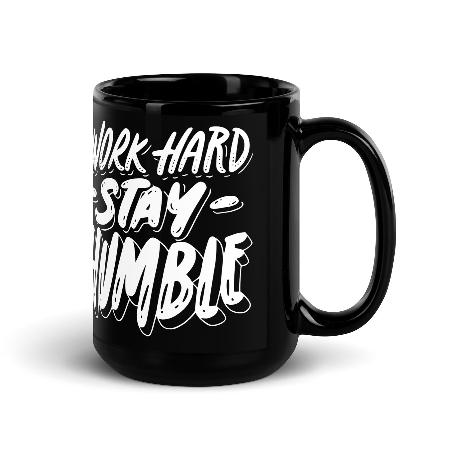 Work hard stay humble Black Glossy Mug