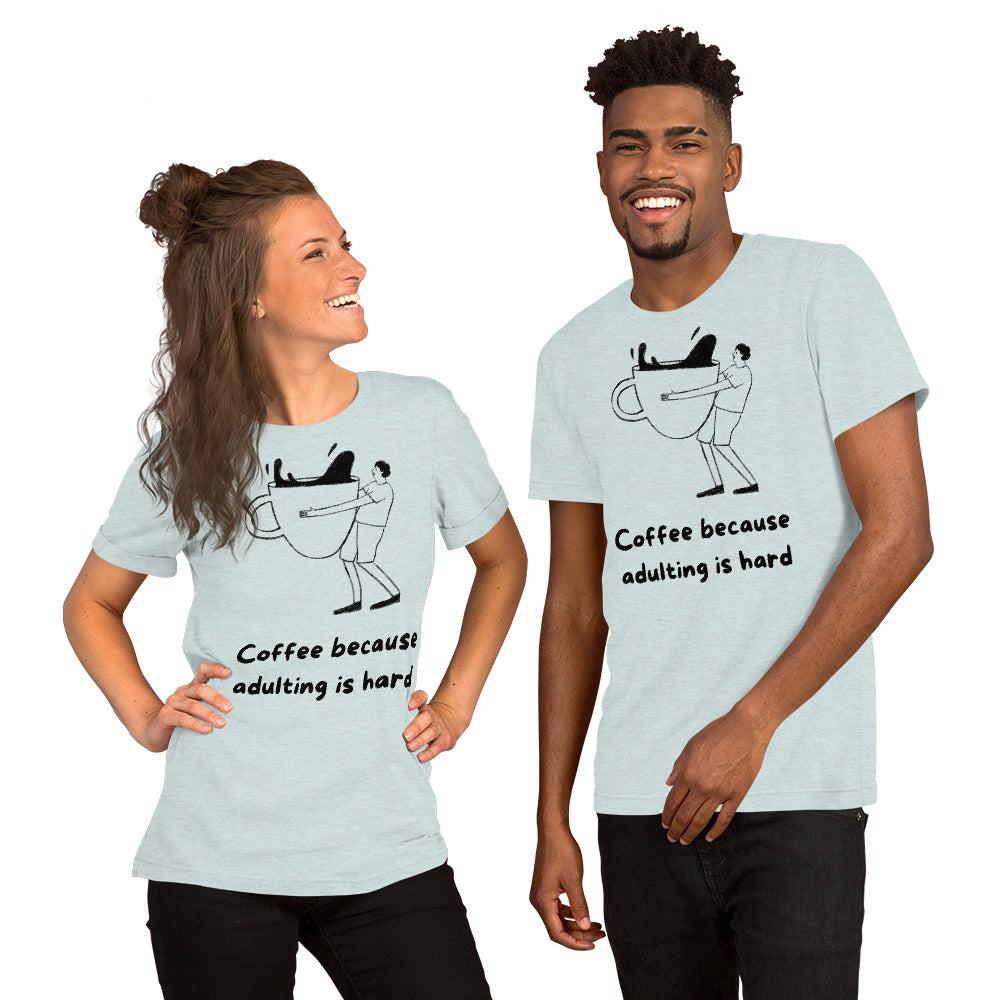 Adulting is hard Unisex t-shirt - Custom Apparel