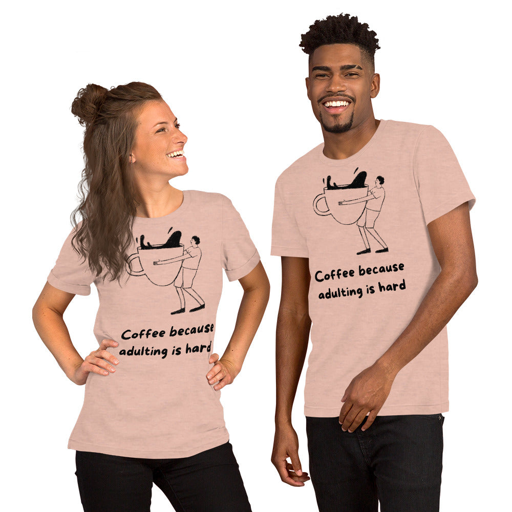 Adulting is hard Unisex t-shirt - Custom Apparel