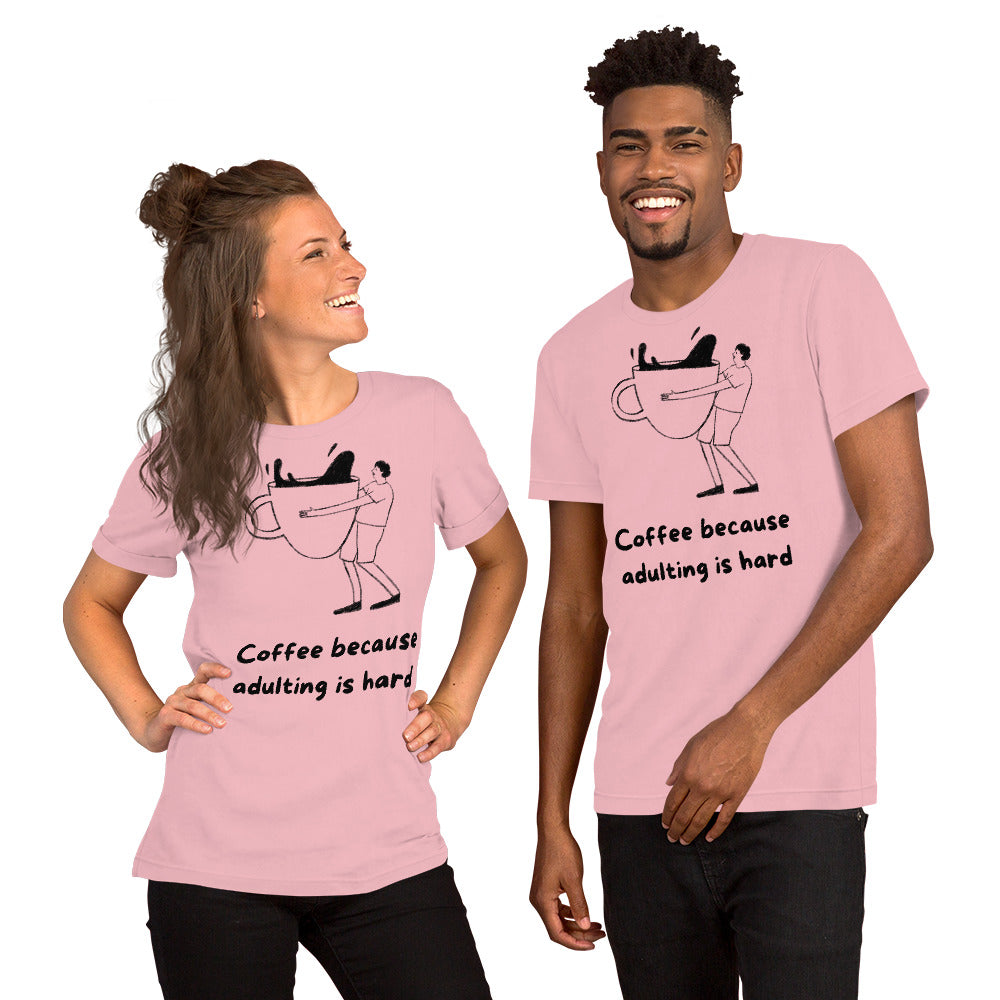 Adulting is hard Unisex t-shirt - Custom Apparel